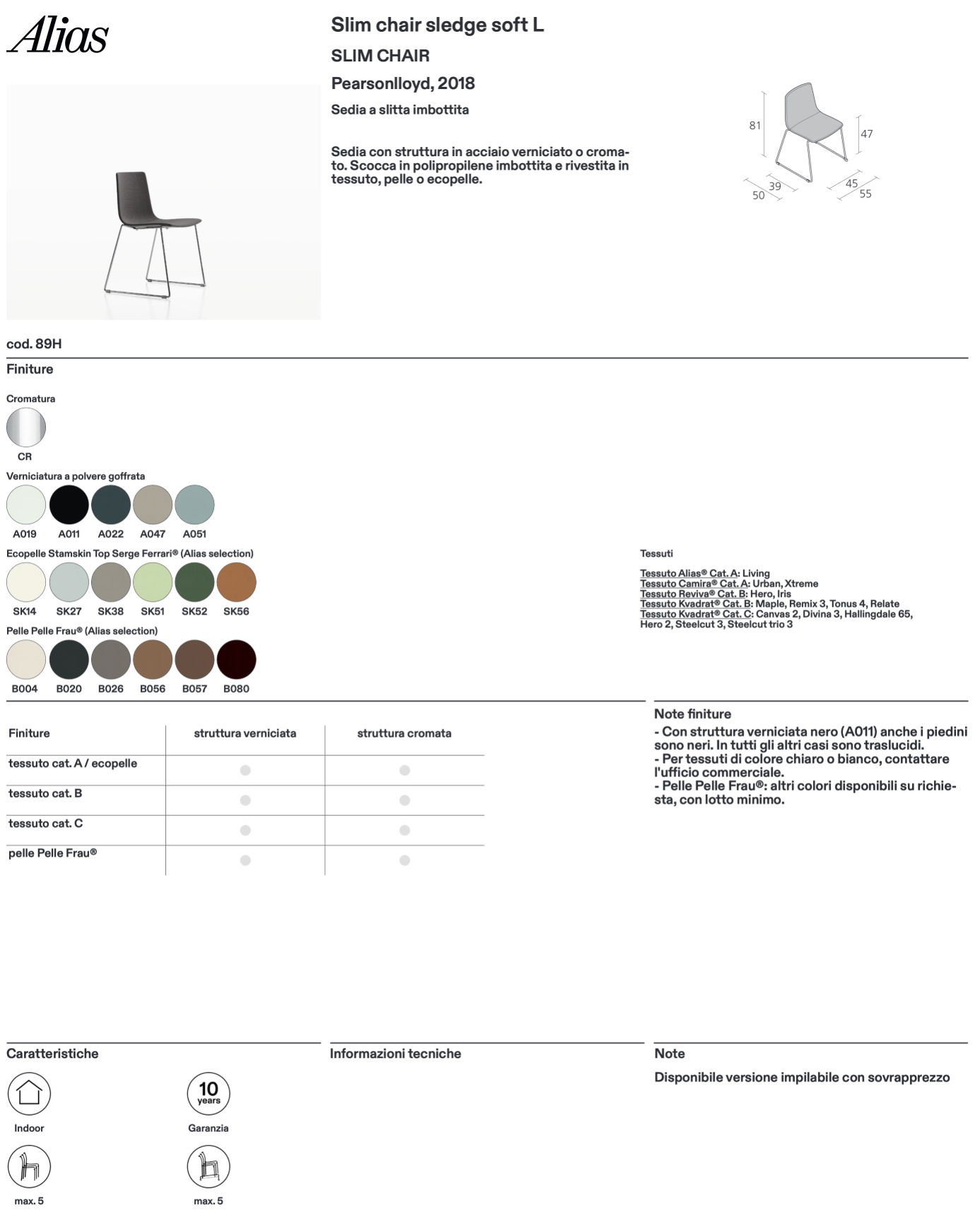 Slim chair sledge soft L sedia