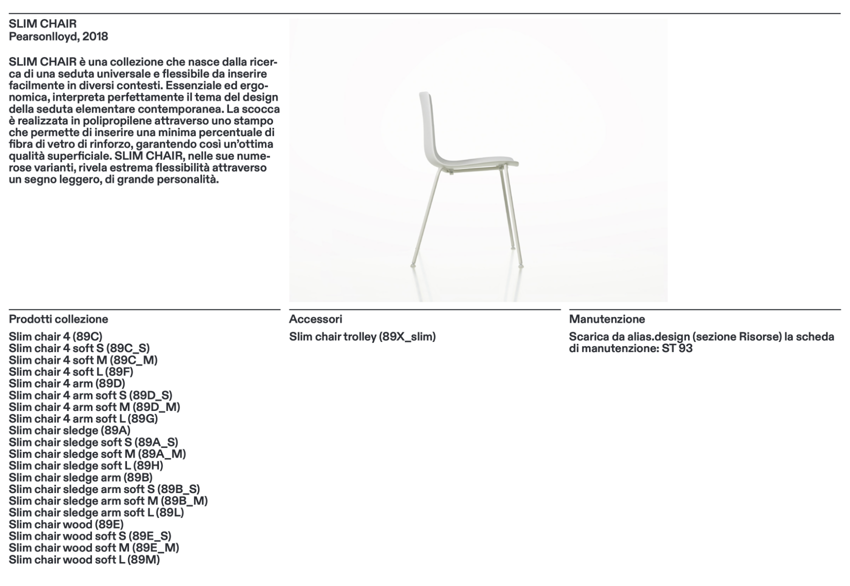 Slim chair sledge soft L sedia