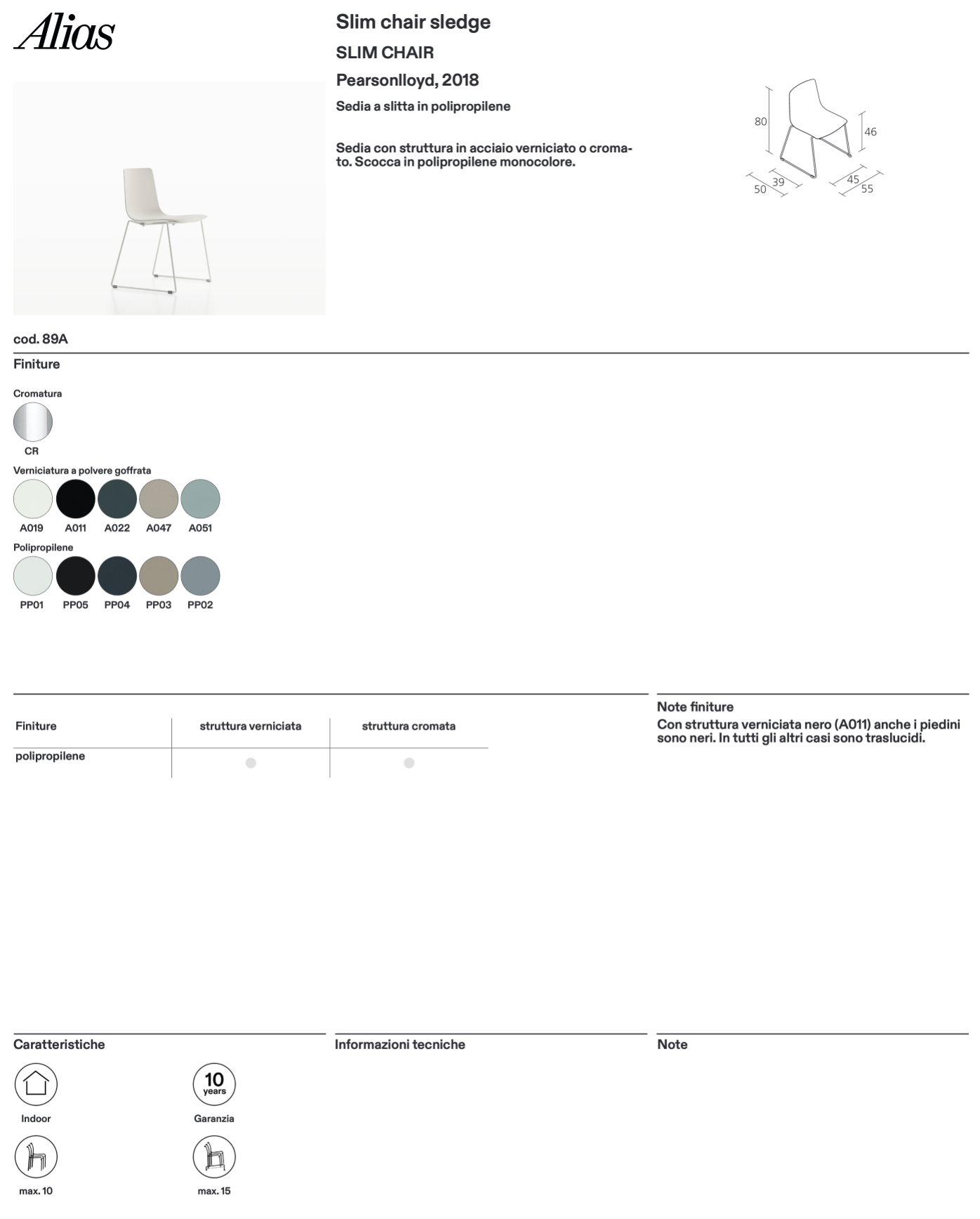 Slim chair sledge sedia