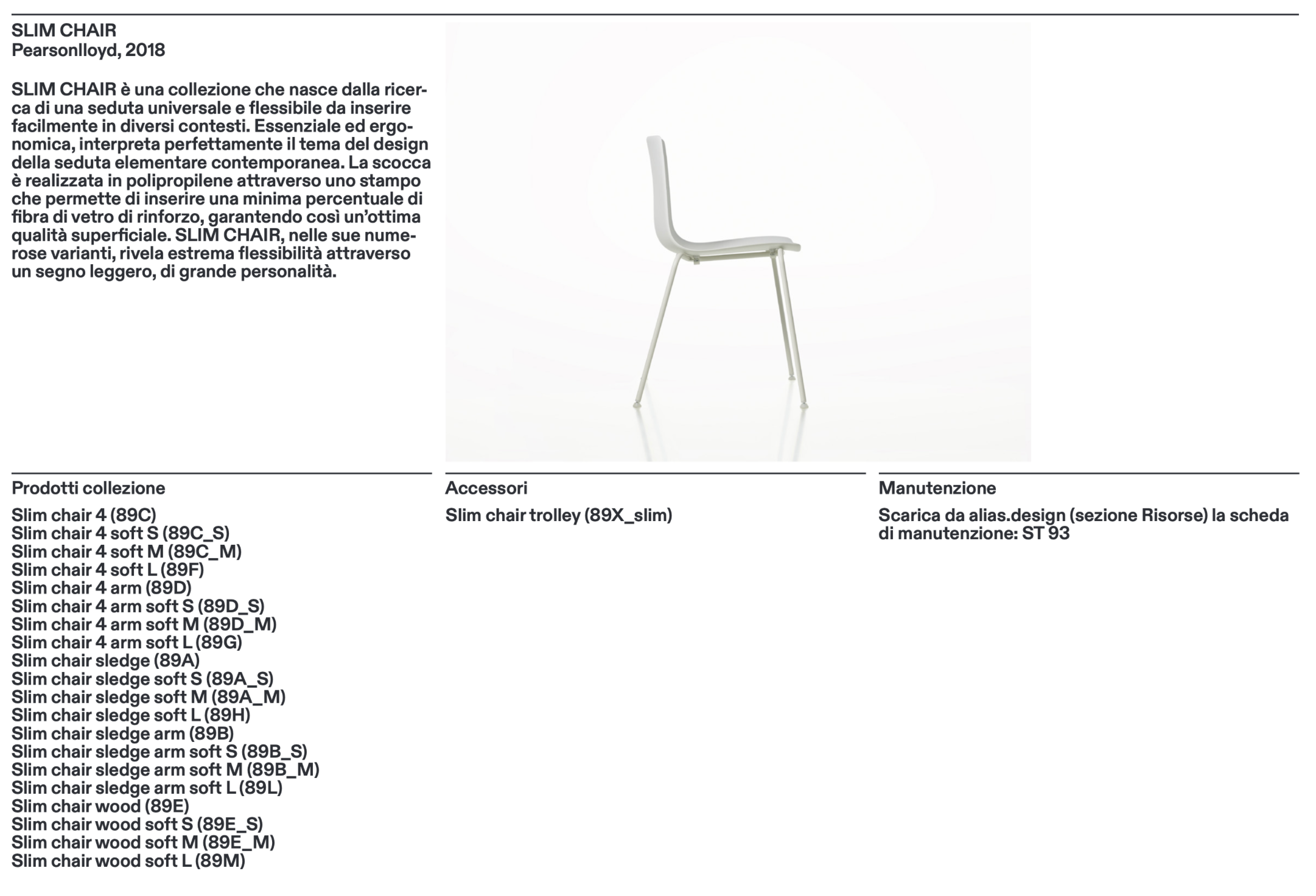 Slim chair sledge sedia